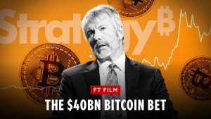 Michael Saylor’s $40bn bitcoin bet – Financial Times